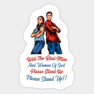 Real Men and Women of God Please Stand Up! Sticker